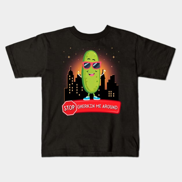 Stop Gherkin Me Around Kids T-Shirt by Kenny The Bartender's Tee Emporium